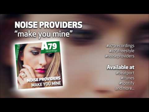 NOISE PROVIDERS - Make you mine