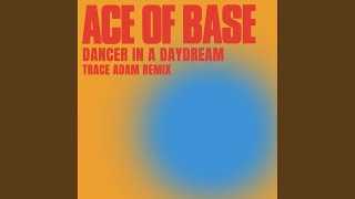 Dancer in a Daydream (Trace Adam Extended Remix)