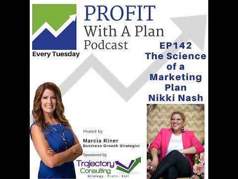 EP142 The Science of a Marketing Plan.Nikki Nash