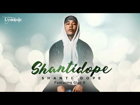 Shanti Dope - ShantiDope feat. Gloc 9 (lyrics)