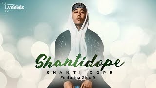 Shanti Dope - ShantiDope feat. Gloc 9 (lyrics)