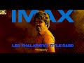 Thalapathy Vijay S Leo Title Card IMAX Remastered 2k QHD A YUVA STUDIOS Remaster