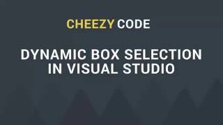Box Selection & Multiline Edit In Visual Studio
