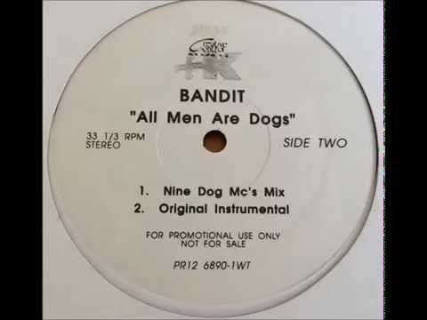 Bandit ~ All Men Are Dogs (Nine Dog Mc's Mix) ~ 1995 NYC Raggedy Man