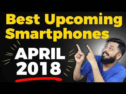 TOP 10 UPCOMING MOBILE PHONES LAUNCHING IN INDIA ⚡APRIL 2018⚡ Video