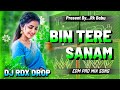 Bin Tere Sanam Dj Song Super Hit Song Hindi Dj Remix Insta Viral Song 2026 Dj Gana 2026