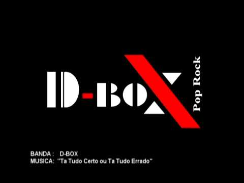 D-Box - Ta Tudo Certo ou Ta Tudo Errado (v.beta)