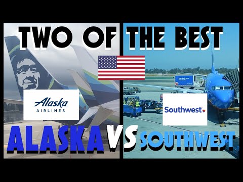 ALASKA VS SOUTHWEST | Two of the best of the US