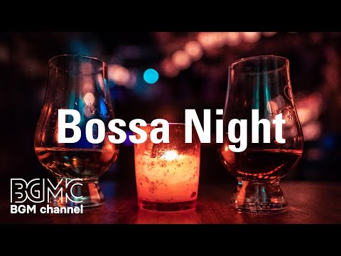 Bossa Nova Night: Relaxing Bossa Nova & Jazz Coffee Instrumental Background at Home