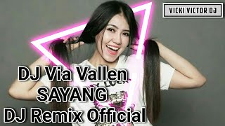 Download lagu DJ Via Vallen - Sayang | DJ Remix  mp3