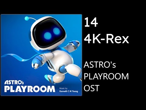 Astro's Playroom OST - 14 4K-Rex