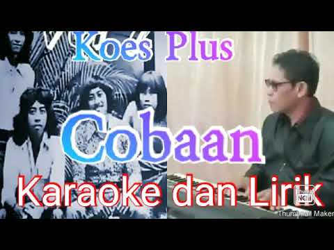Cobaan     (Koes Plus) Karaoke dan Lirik