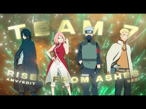 Team 7 - Risen From Ashes - [AMV/EDIT]!🔥🖤