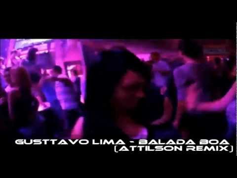 Gusttavo Lima - Balada Boa (Attilson Remix) [OFFICIAL VIDEO] HD