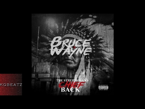 Brxce Wvyne - The Streets Want Chief Back [New 2017]