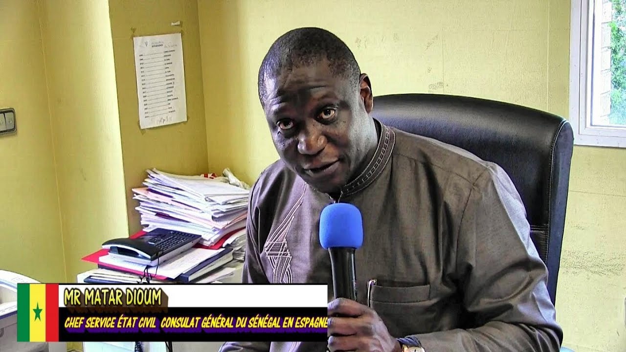 MR MATAR DIOUM CHEF DE SERVICE ETAT CIVIL CONSULAT GÉNÉRAL DU SÉNÉGAL EN ESPAGNE