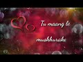 Mai Sirf Teri Rahungi Female Whatsapp Status