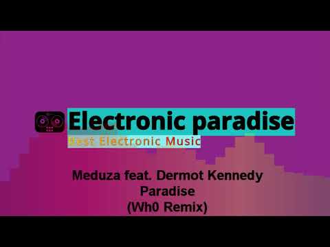 Meduza feat. Dermot Kennedy - Paradise (Wh0 Remix)