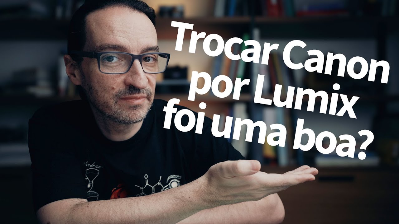 Troquei Canon por Lumix. Valeu a pena? Penso em voltar? Considerações após um ano com as Lumix.