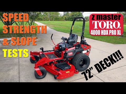 Toro 4000 HDX Pro XL With 72" Deck: TESTED For Speed Strength and Slope *** NOT A SPONSORED VIDEO