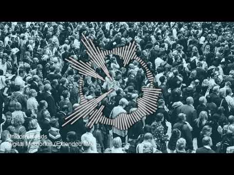 Unicorn Heads - Digital Memories (Extended Mix)