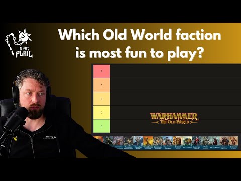 Ranking the Old World Factions: Which are the most fun factions to play?!
