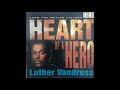 HEART OF A HERO - LUTHER VANDROSS