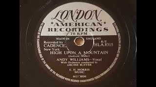 Andy Williams &#39;High Upon A Mountain&#39; 1956 78 rpm