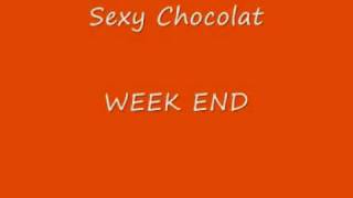 WEEK-END - SEKSI CHOCOLAT