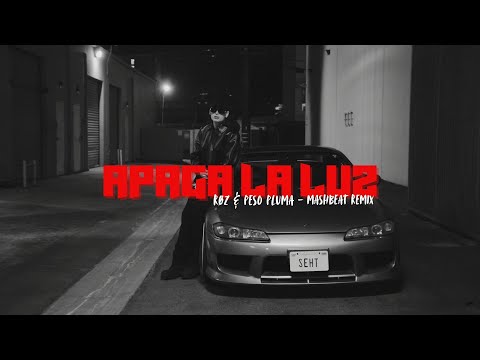 RØZ & Peso Pluma - Apaga la luz (MASHB3AT Remix)
