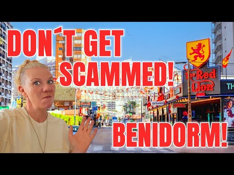 Benidorm - TOURIST SCAMS EXPOSED – Watch Before You Visit!