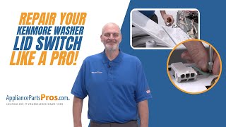 How to Replace a Kenmore Washer Lid Switch WP8318084
