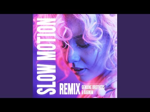 Slow Motion (Genuine Brothers & Barnim Remix)