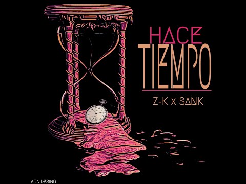 SANK x ZK - Hace Tiempo (AUDIO OFICIAL)