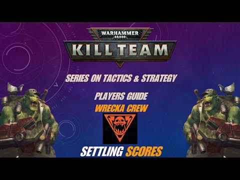 Wrecka Crew - Players Guide - Settling Scores - Kill Team