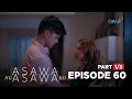 Asawa Ng Asawa Ko: The second wife craves for her husband’s care (Full Episode 60 - Part 1/3)