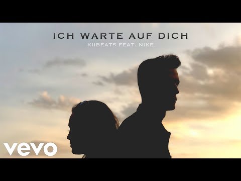 KiiBeats feat. Nike - "ICH WARTE AUF DICH" (OFFICIAL VIDEO)