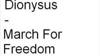 Dionysus - March For Freedom