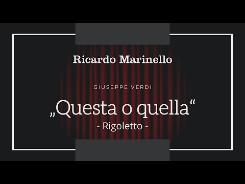 Ricardo Marinello - Questa o quella - Rigoletto - Giuseppe Verdi