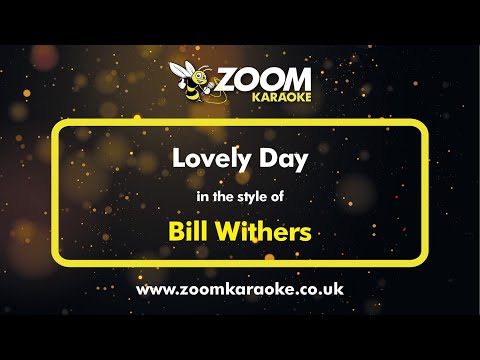 Bill Withers - Lovely Day - Karaoke Version from Zoom Karaoke
