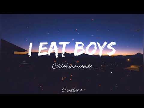 chloe Moriondo - I Eat Boys (Lyrics)