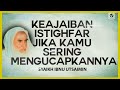 Keajaiban Istighfar Jika Kamu Sering Mengucapkannya Syaikh Ibnu Utsaimin NasehatUlama