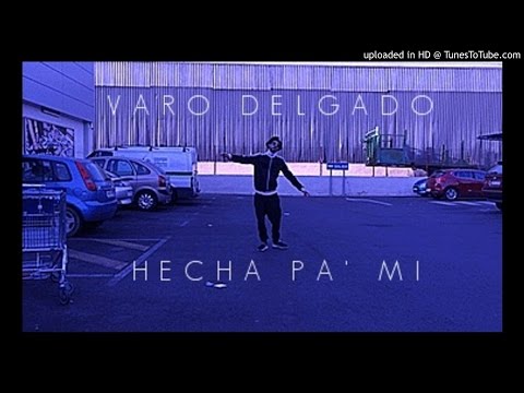 VARO DELGADO // HECHA PA' MI // PROD. TOWERBEATS