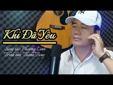 Khi Đã Yêu | Phượng Linh _ khi đã yêu thì mơ mộng nhiều | Thanh Tùng Official