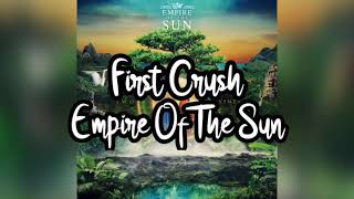 First Crush (Español) - Empire Of The Sun
