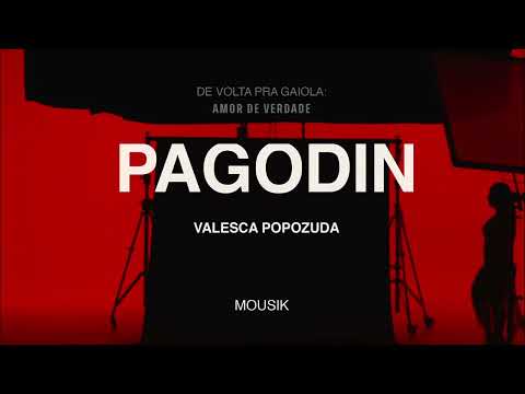 Valesca Popozuda, Mousik - Pagodin (INSTRUMENTAL)