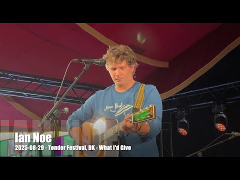 Ian Noe - What I'd Give - 2025-08-29 - Tønder Festival, DK