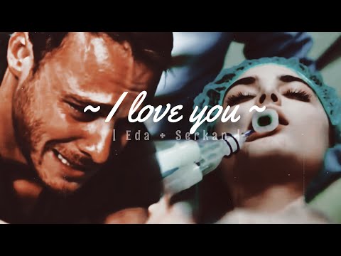 | EdSer [fanvid] || I love you [sen çal kapımı]