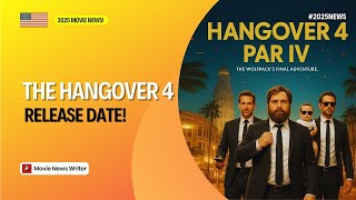 The Hangover 4 Release Date! 2025 Movie News!