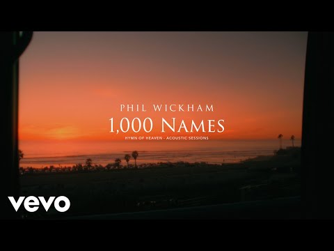Phil Wickham - 1,000 Names (Acoustic Sessions) [Official Lyric Video]
